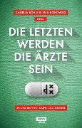 Die Letzten werden die Ärzte sein - Horst Evers, Tilmann Birr, Volker Surmann, Christian Ritter, Jochen Schmidt