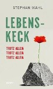 Lebenskeck - trotz allem, trotz allem, trotz allem - Stephan Wahl