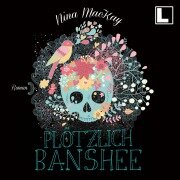 Plötzlich Banshee - Nina Mackay