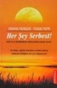 Her Sey Serbest - Johanna Paungger, Thomas Poppe