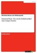 Cover-Bild zum Titel 'Immanuel Kant - Der zweite Definitivartikel zum ewigen Frieden' von 'Christian Bruno von Klobuczynski'