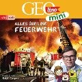 GEOLINO MINI: Alles über die Feuerwehr - Eva Dax, Roland Griem, Heiko Kammerhoff, Jana Ronte-Versch, Oliver Versch