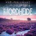 Mordheide (Katharina von Hagemann, Band 6) - Kathrin Hanke, Claudia Kröger
