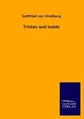 Tristan und Isolde - Gottfried von Straßburg