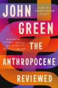 Cover-Bild zum Titel 'The Anthropocene Reviewed' von 'John Green'