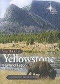 Your Guide to Yellowstone and Grand Teton National Parks - John Hergenrather, Tom Vail, Mike Oard, Dennis Bokovoy
