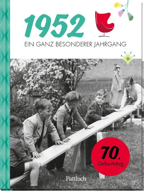 1952 - Ein ganz besonderer Jahrgang - Pattloch Verlag
