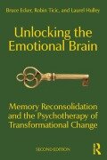 Cover-Bild zum Titel 'Unlocking the Emotional Brain' von 'Bruce Ecker, Robin Ticic, Laurel Hulley'