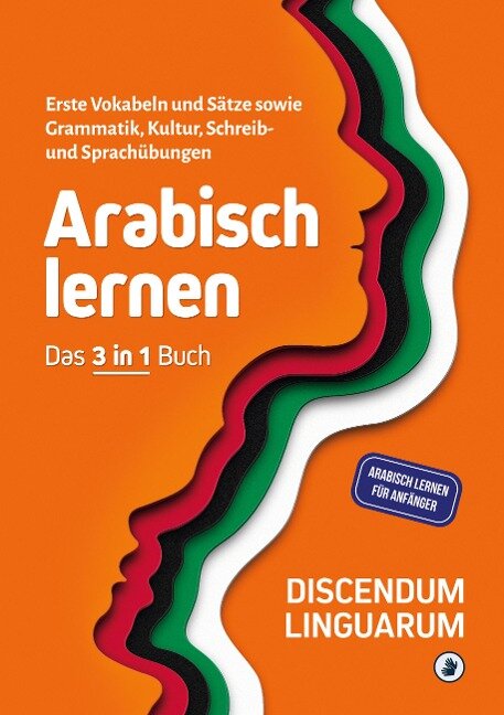 Arabisch lernen - Das 3 in 1 Buch - Discendum Linguarum