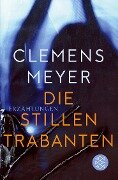 Die stillen Trabanten - Clemens Meyer