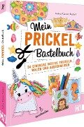 Cover-Bild zum Titel 'Mein Prickel-Bastelbuch' von 'Andrea Küssner-Neubert'