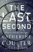 The Last Second - Catherine Coulter, J T Ellison