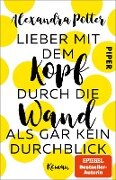 Cover-Bild zum Titel 'Lieber mit dem Kopf durch die Wand als gar kein Durchblick' von 'Alexandra Potter'