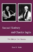 Samuel Seabury and Charles Inglis - Ross N. Hebb