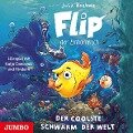 Flip, der Einhornfisch 01. Der coolste Schwarm der Welt - Julia Boehme