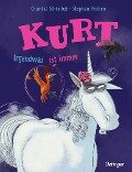 Kurt, Einhorn wider Willen. Irgendwas ist immer - Chantal Schreiber