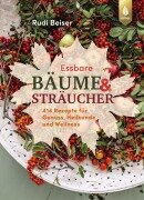 Essbare Bäume und Sträucher - Rudi Beiser