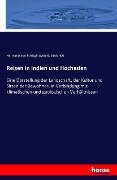 Reisen in Indien und Hochasien - Hermann von Schlagintweit-Sakünlunski