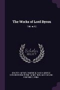 The Works of Lord Byron; Volume 12 - Ernest Hartley Coleridge, Baron George Gordon Byron Byron, Baron Rowland Edmund Prothero Ernle
