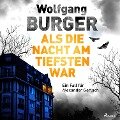 Cover-Bild zum Titel 'Als die Nacht am tiefsten war: Ein Fall für Alexander Gerlach (Alexander-Gerlach-Reihe 19)' von 'Wolfgang Burger'