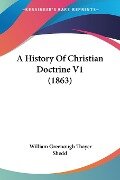 A History Of Christian Doctrine V1 (1863) - William Greenough Thayer Shedd