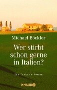 Wer stirbt schon gerne in Italien? - Michael Böckler