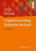 Aufgabensammlung Technische Mechanik - Alfred Böge, Gert Böge, Wolfgang Böge