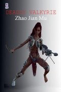 Cover-Bild zum Titel 'Deadly Valkyrie' von 'Jian Mu Zhao'