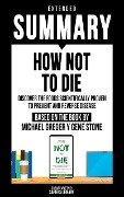 Extended Summary - How Not To Die - Sapiens Library