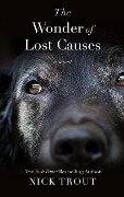 The Wonder of Lost Causes - Nick Trout