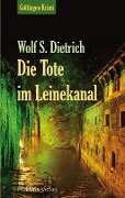 Die Tote im Leinekanal - Wolf S. Dietrich