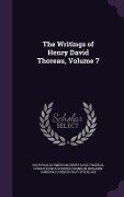 The Writings of Henry David Thoreau, Volume 7 - Ralph Waldo Emerson, Henry David Thoreau, Horace Elisha Scudder