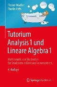 Cover-Bild zum Titel 'Tutorium Analysis 1 und Lineare Algebra 1' von 'Florian Modler, Martin Kreh'