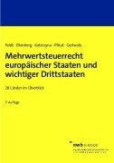 Mehrwertsteuerrecht europäischer Staaten und wichtiger Drittstaaten - Matthias Feldt, Diana Ellenberg, Marc R. Plikat, Daniela Gerhards, Jessica Koterzyna