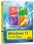Windows 11 Power Tipps - Das Maxibuch: Optimierung, Troubleshooting Insider Tipps für Windows 11 - Wolfram Gieseke