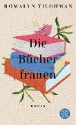 Die Bücherfrauen - Romalyn Tilghman