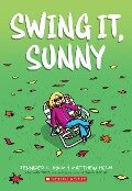 Swing It, Sunny: A Graphic Novel (Sunny #2) - Jennifer L Holm