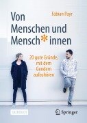 Cover-Bild zum Titel 'Von Menschen und Mensch*innen' von 'Fabian Payr'