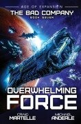 Cover-Bild zum Titel 'Overwhelming Force' von 'Craig Martelle, Michael Anderle'