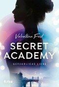 Secret Academy - Gefährliche Liebe (Band 2) - Valentina Fast
