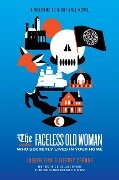 The Faceless Old Woman Who Secretly Lives in Your Home - Joseph Fink, Jeffrey Cranor