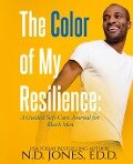 The Color of My Resilience - N. D. Jones