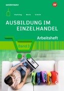Cover-Bild zum Titel 'Ausbildung im Einzelhandel 3. Arbeitsheft' von 'Jörn Menne, Claudia Charfreitag, Christian Schmidt'