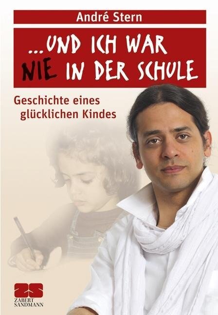 Und ich war nie in der Schule - André Stern