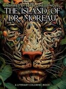 Cover-Bild zum Titel 'Literary Coloring Book inspired by H.G. Wells's Novel The Island of Dr. Moreau' von 'Gargoyle Collective'