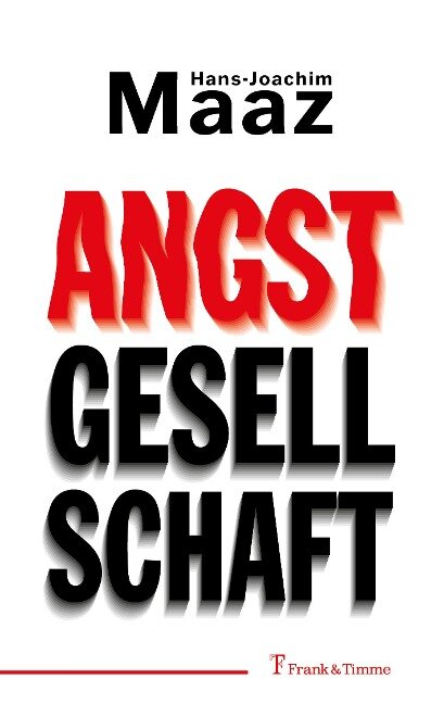 Angstgesellschaft - Hans-Joachim Maaz