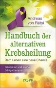Cover-Bild zum Titel 'Handbuch der alternativen Krebsheilung' von 'Andreas von Rétyi'