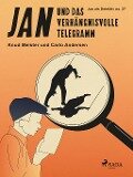 Jan und das verhängnisvolle Telegramm - Carlo Andersen, Knud Meister