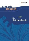 Die Bücherdiebin. EinFach Deutsch Unterrichtsmodelle - Markus Zusak, Alexandra Wölke