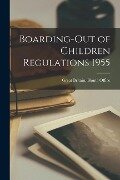 Boarding-out of Children Regulations 1955 - 